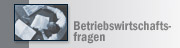Betriebswirtschaftsfragen